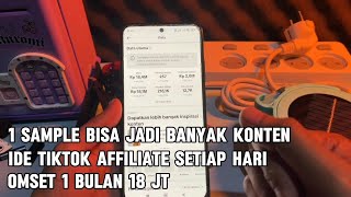 Omzet 18 jutabulan  ide konten TikTok affiliate satu sample bisa di buat banyak video [upl. by Aliza]