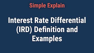 What Is an Interest Rate Differential IRD [upl. by Kcirdnekal104]