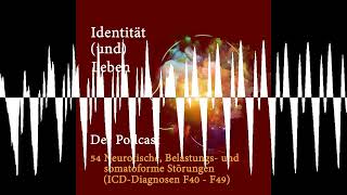 54 Neurotische Belastungs und somatoforme Störungen ICDDiagnosen F40  F49 [upl. by Annaert685]