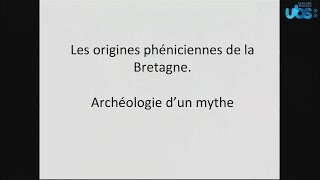 Les Mardis de la Recherche  Les origines phéniciennes de la Bretagne [upl. by Cleary389]