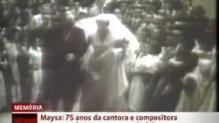 Cantora Maysa completaria 75 anos Globo News  2011 [upl. by Pitt]