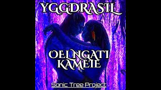 YGGDRASIL SONIC TREE PROJECT  quotOEL NGATI KAMEIEquot  DJSET [upl. by Venuti534]