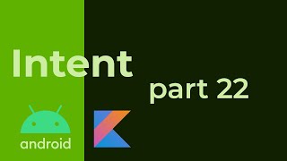 Intents in Android Kotlin Ep 22 [upl. by Faus]