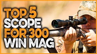 Top 5 Best Scope For 300 Win Mag in 2023 [upl. by Gairc205]