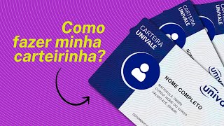 Como fazer minha carteirinha de estudante  UNIVALE [upl. by Linc425]