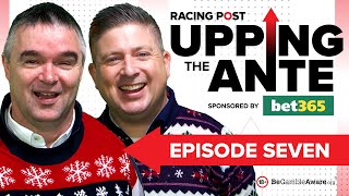 Upping The Ante  Episode 7  Cheltenham Festival 2024 AntePost Tips [upl. by Fredek700]