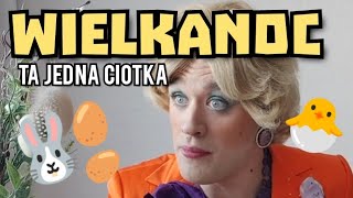 Ta Jedna Ciotka  Wielkanoc [upl. by Nilam]