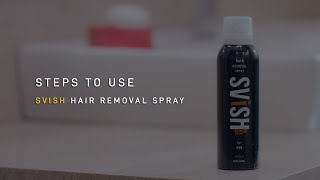 HOW TO USE  SVISH MEN’S HAIR REMOVAL SPRAY  Tutorial Video [upl. by Manoff323]