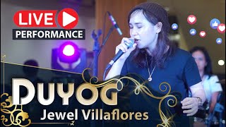 DUYOG  LIVE PERFORMANCE  Jewel Villaflores [upl. by Werdna402]