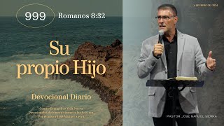 Devocional diario 999 por el p𝖺𝗌𝗍𝗈𝗋 José Manuel Sierra [upl. by Atsirak]