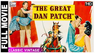 The Great Dan Patch  1949 l Hollywood Classic Movie l Dennis OKeefe Gail Russell Ruth Warrick [upl. by Ahsirhcal]