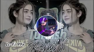 RemixTurkishSongMostTrendingMusic [upl. by Ettessil]