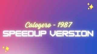 Calogero  1987 SPEEDUP  TIKTOK [upl. by Pool207]