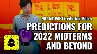 Tim Millers Predictions For 2022 Midterms And Beyond [upl. by Eenimod799]