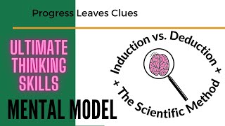 Thinking Skillfully Induction vs Deduction ULTIMATE tools from the Scientific Method amp Philosophy [upl. by Sirej111]