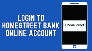 How To Login To Homestreet Bank Online Banking Account [upl. by Melvena]