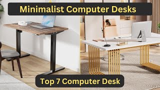 Top 7 Minimalist Computer Desks for Your Modern Workspace [upl. by Aicenad224]