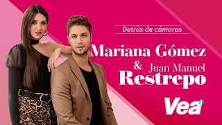 Detrás de cámaras con Mariana Gómez y Juan Manuel Restrepo  Revista Vea [upl. by Nachison]