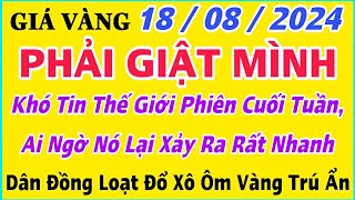 Giá vàng hôm nay 9999 ngày 1882024  GIÁ VÀNG MỚI NHẤT  Xem bảng giá vàng SJC 9999 24K 18K 10K [upl. by Par]