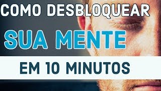 DESBLOQUEIO DA MENTE EM 10 MINUTOS  Lei da Atração e Reprogramação Mental [upl. by Eittam330]