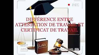 ATTESTATION DE TRAVAIL ET CERTIFICAT DE TRAVAIL  notions juridiques [upl. by Jaqitsch873]