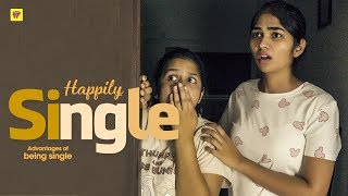 Happily Single  Advantages of Being Single  Girl Formula  Chai Bisket [upl. by Meekyh515]