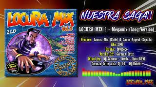 Locura Mix 3  Megamix Long Version 2008 [upl. by Aikar]