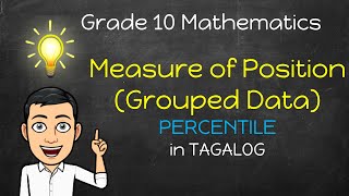 Math 10 Percentiles for Grouped Data in TAGALOG  Measure of Position [upl. by Yelyak]