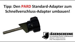 PARD StandardAdapter zum SchnellverschlussAdapter umbauen [upl. by Marguerita615]