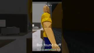 Bro found buff ikea workor💀 roblox [upl. by Laleb]