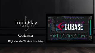 TriplePlay Utility DAW Setup  03  Cubase [upl. by Panchito605]