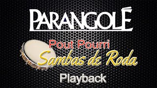 PARANGOLÉ  POUT POURRI SAMBAS DE RODA  Playback [upl. by Novy]