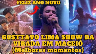 Gusttavo Lima no SHOW da VIRADA em Maceió Melhores momentos Réveillon do embaixador [upl. by Ahsiea396]