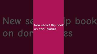 Flip secret book dork diaries flipbook [upl. by Elleynod613]