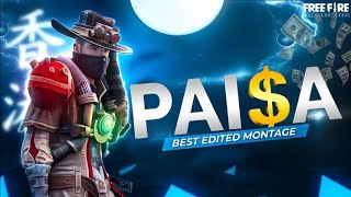 Paisa 🤑Free Fire Montage  Free Fire Montage Video Editing  FF Status [upl. by Lezned]