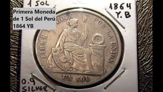 Primera Moneda de Sol del PERU Plata 1864 YB SILVER COIN KM1961 Video001 [upl. by Nelie]