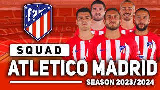 ATLETICO MADRID OFFICIAL SQUAD SEASON 20232024 [upl. by Aynos]