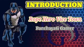 INTRODUCTION  Rope Hero Vice Town  Panchayati Gamer [upl. by Nicol]