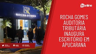 Rocha Gomes Auditoria Tributária inaugura escritório em Apucarana [upl. by Kerianne]