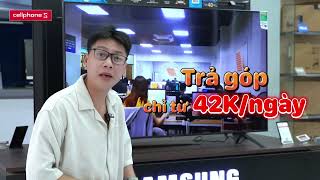 Smart Tivi Samsung 4K thế hệ mới nhất [upl. by Linson154]