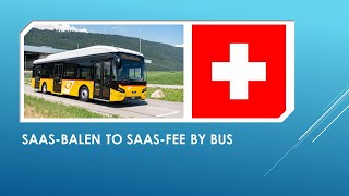 SaasBalen to SaasFee by Bus  Switzerland [upl. by Haroppizt]