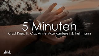 KitschKrieg  5 Minuten Lyrics  Lyric Video feat Cro AnnenMayKantereit amp Trettmann [upl. by Ahtela353]