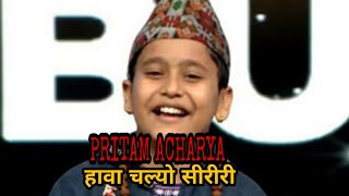 PRITAM ACHARYA  saregamapa little champs ll hawa chalyo serere [upl. by Drislane372]