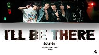 【KARAOKE】Eclipse  Ill Be There Lovely Runner OST Part 4 HanRomEng lyrics [upl. by Cogn]