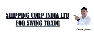 SHIPPING COPR INDIA LTD FOR SWING TRADE [upl. by Egres]