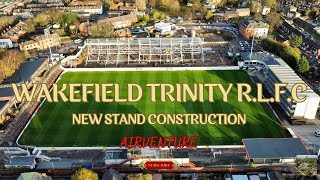 WAKEFIELD TRINITY RLFC New Stand Construction [upl. by Mushro]