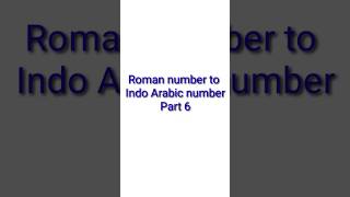 Roman number to Indo Arabic number 6 maths numbers [upl. by Natty]