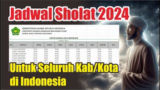 Jadwal Sholat 2024  Seluruh Kab Kota di Indonesia [upl. by Ateuqahs]