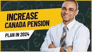 CPP Increase Amount 2024 – What Will be the Increase in Canada Pension Plan in 2024 [upl. by Liakim]