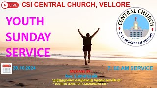 🔴LIVE YOUTH SUNDAY SERVICE  20 10  2024  7 00 AM  CSI CENTRAL CHURCH VELLORE [upl. by Anaya]